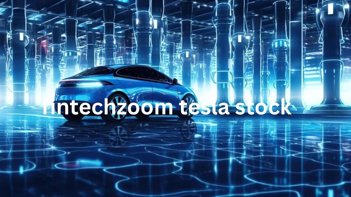 FintechZoom Tesla Stock Market Analysis