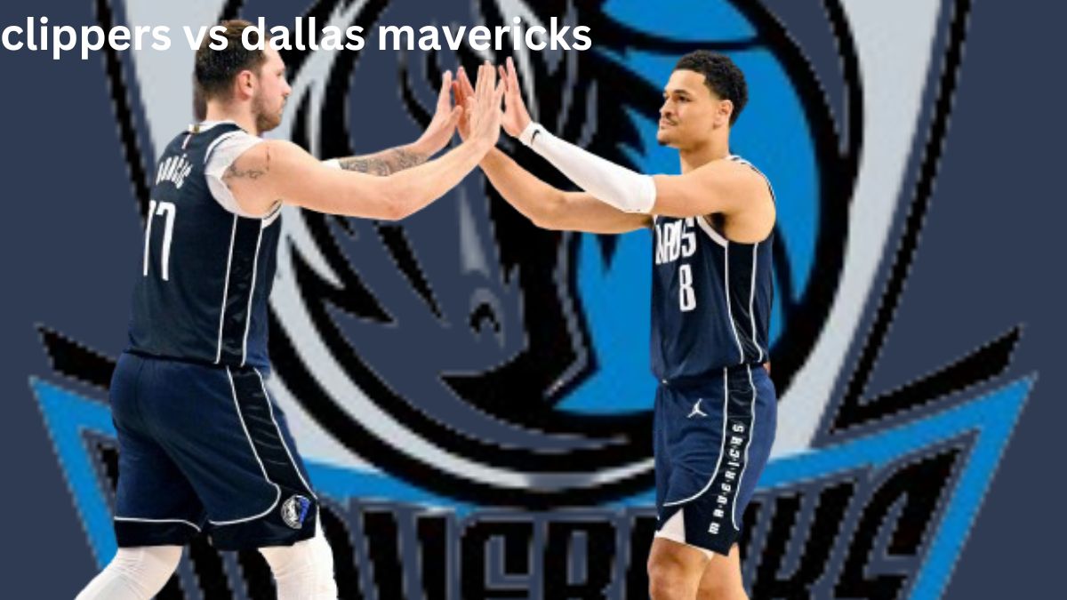 Clippers Vs Dallas Mavericks Match Player Stats