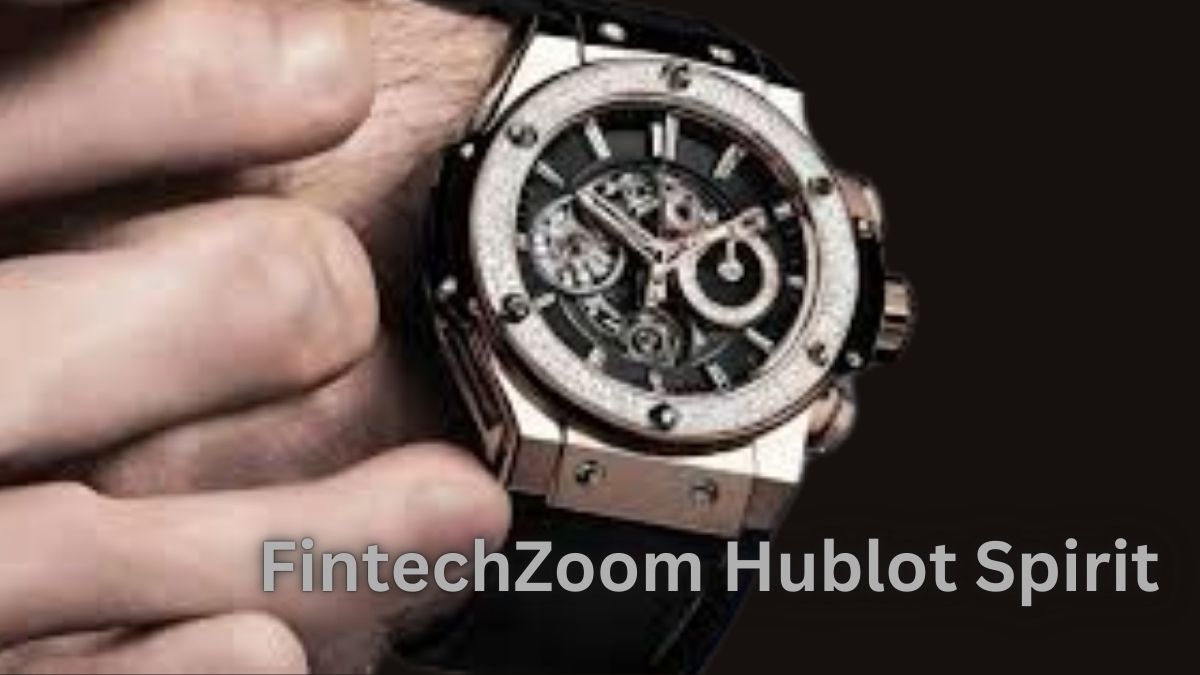 Unveiling the FintechZoom Hublot Spirit A Fusion of Luxury and Technology