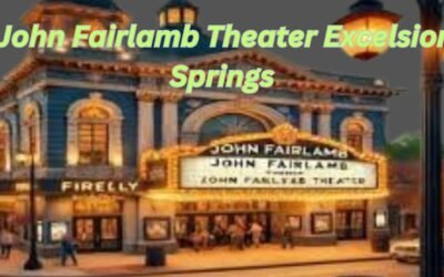 John Fairlamb Theater Excelsior Springs