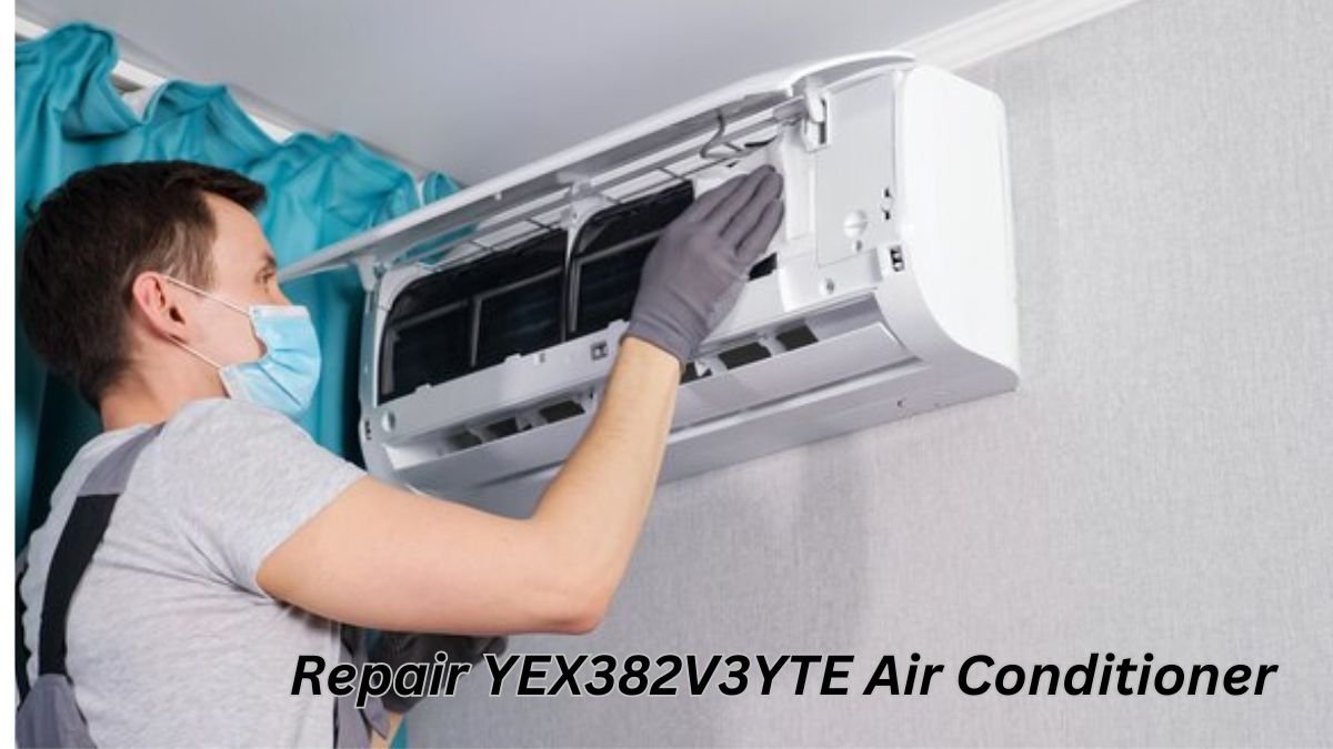 How to Repair YEX382V3YTE Air Conditioner